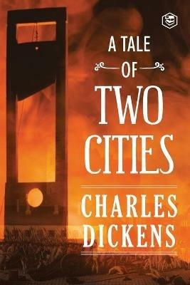 A Tale of Two Cities - Charles Dickens - cover