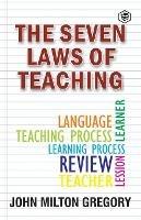 The Seven Laws of Teaching - John Gregory Milton - cover