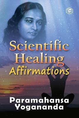 Scientific Healing Affirmations - Paramhansa Yogananda - cover