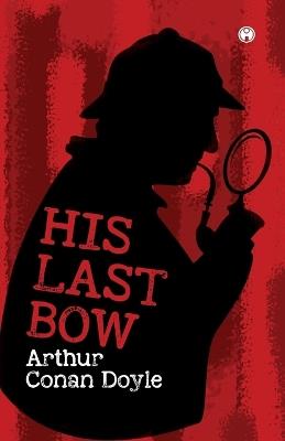 His Last Bow - Arthur Conan Doyle - cover