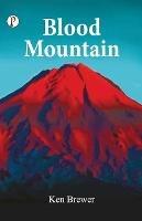 Blood Moutain - Ken Brewer - cover