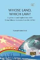 WHOSE LAND, WHICH LAW? Legal Issues and Implications of the China Pakistan Economic Corridor (CPEC)