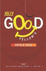 Jolly Good Fellow's Untold Tales