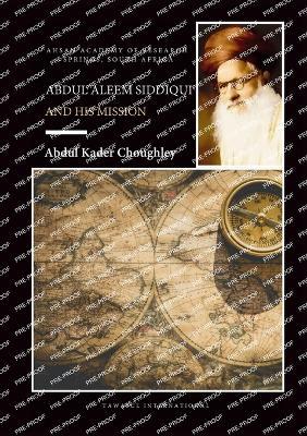 Abdul Haleem Siddiqui and His Mission - Abdul Kader Choughley - cover