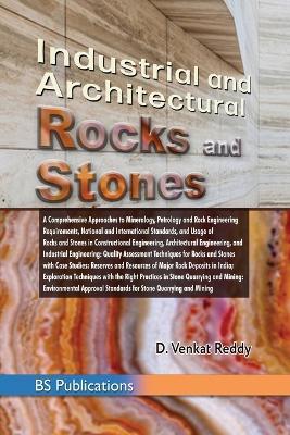 Industrial and Architectural Rocks and Stones - D Venkat Reddy - cover