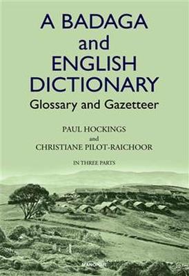 A Badaga and English Dictionary: Glossary and Gazetteer - Paul Hockings,Christiane Pilot-Raichoor - cover