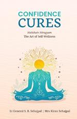 Confidence Cures: The Art of Self-Wellness