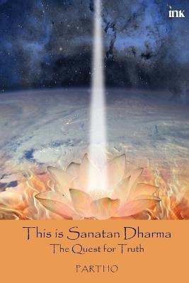 This is Sanatan Dharma: The Quest for Truth - Partho - cover