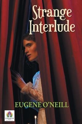 Strange Interlude - Eugene O'Neill - cover