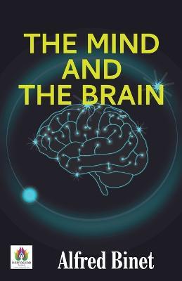 The Mind and the Brain - Alfred Binet - cover