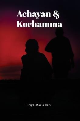 Achayan & Kochamma - Priya Maria Babu - cover