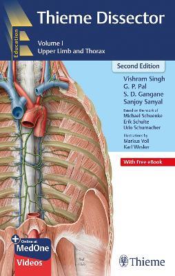 Thieme Dissector Volume 1: Upper Limb and Thorax - Vishram Singh,G P Pal,S D Gangane - cover