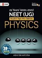 Physics Galaxy: Physics - 21 Years' Neet Chapterwise & Topicwise Solutions 2001-2021