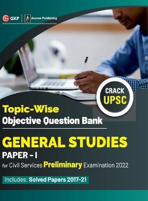 UPSC General Studies Paper I Topic-Wise Objective Question Bank - Gkp - cover