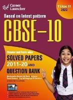 CBSE Class X 2022 - Term II: Chapter and Topic-wise Solved Papers 2011-2020 & Question Bank: Mathematics Science Social Science English by GKP