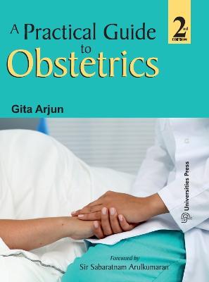 A Practical Guide to Obstetrics - Gita Arjun - cover