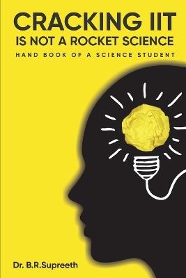 Cracking IIT is not a Rocket Science - B R Supreeth - cover