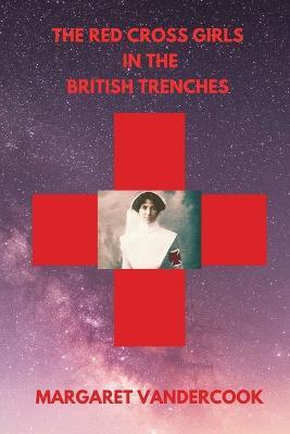 The Red Cross Girls in the British Trenches - Margaret Vandercook - cover