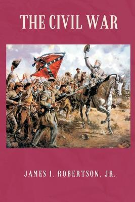 The Civil War - James I Robertson - cover