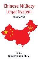 Chinese Military Legal System: An Analysis - U C Jha,Kishore Kumar Khera - cover