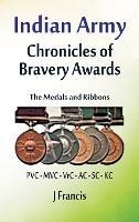 Indian Army: The Medals and Ribbons - J Francis - cover