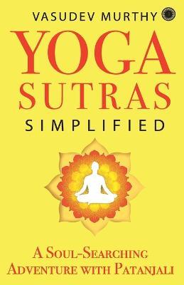 Yoga Sutras Simplified - Vasudev Murthy - cover
