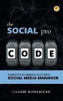 The Social Pro Code - Carrie Rodrigues - cover
