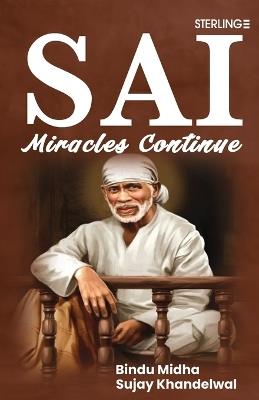 Sai Miracles Continue - Sujay Khandelwal,Bindu Midha - cover