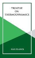Treatise on Thermoynamics - Max Planck - cover
