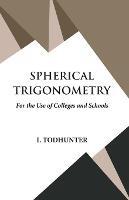 Spherical Trigonometry - I Todhunter - cover