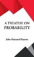 A Treatise on Probability - John Maynard Keynes - cover