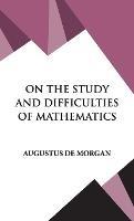 On The Study and Difficulties of Mathematics - Augustus De Morgan - cover