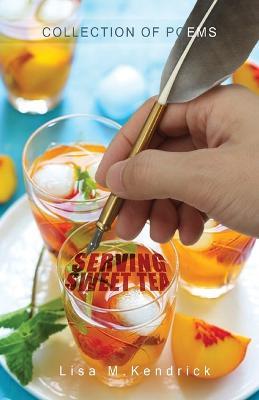 Serving Sweet Tea - Lisa Kendrick - cover