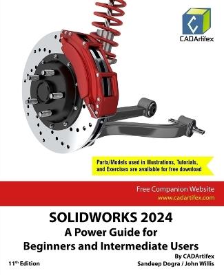 Solidworks 2024: A Power Guide for Beginners and Intermediate Users - Cadartifex,John Willis,Sandeep Dogra - cover