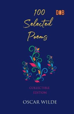 100 Selected Poems, Oscar Wilde - Oscar Wilde - cover