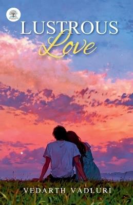 Lustrous Love - Vedharth Vadluri - cover