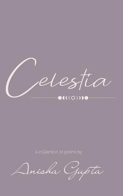 Celestia - Anisha Gupta - cover