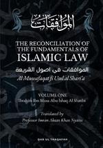 The Reconciliation of the Fundamentals of Islamic Law: Volume 1 - Al Muwafaqat fi Usul al Shari'a: ????????? ?? ???? ???????