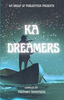 Ka Dreamers - Pavithra Srinivasan - cover