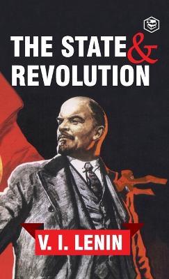 The State and Revolution - Vladimir Ilyich Lenin - cover