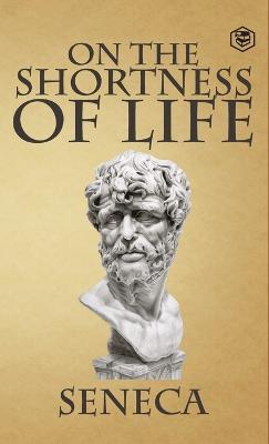 On the Shortness of Life - Seneca - cover