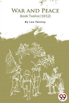War and Peace Book 12 - Leo Tolstoy - cover
