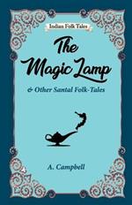 The Magic Lamp and Other Santal Folk-tales