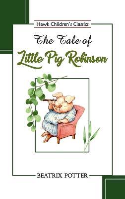 The Tale of Little Pig Robinson - Beatrix Potter - cover