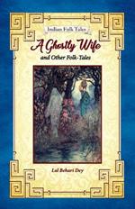 A Ghostly Wife and Other Folk-tales