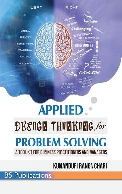 Applied Design Thinking for Problem Solving - Ranga Chari Kumanduri - cover
