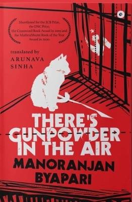 There's Gunpowder in the Air - Manoranjan Byapari - cover