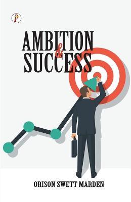 Ambition and Success - Orison Swett Marden - cover