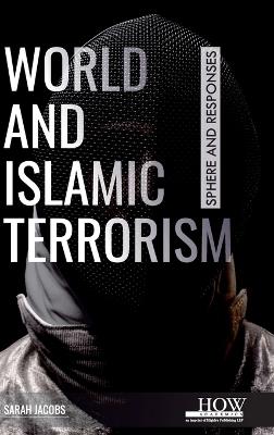 World and Islamic Terrorism: Sphere and Responses - Sarah Jacobs - cover