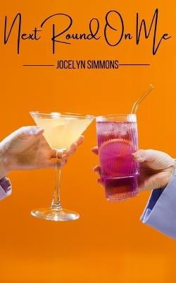 Next Round On Me - Jocelyn Simmons - cover